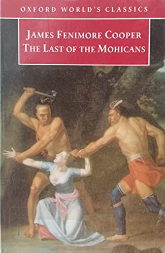Stock image for The Last of the Mohicans (Oxford World's Classics) for sale by Greener Books