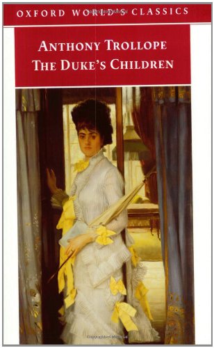 The Duke's Children (Oxford World's Classics) - Trollope, Anthony