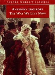 Stock image for The Way We Live Now (Oxford World's Classics) for sale by Discover Books