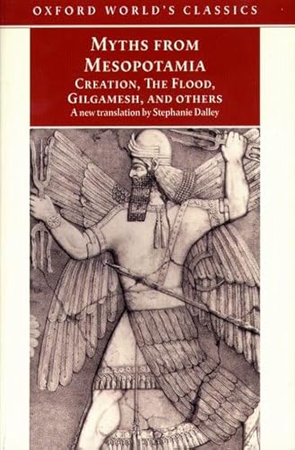 Stock image for Myths from Mesopotamia: Creation, the Flood, Gilgamesh, and Others (Oxford World's Classics) for sale by Orion Tech