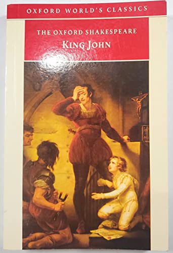 Beispielbild fr The Oxford Shakespeare: King John (Oxford World's Classics) zum Verkauf von AwesomeBooks
