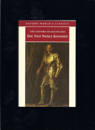 Stock image for The Two Noble Kinsmen (Oxford English Texts) for sale by Books From California