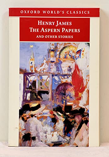 Imagen de archivo de The Aspern Papers and Other Stories (Oxford World's Classics) a la venta por Wonder Book