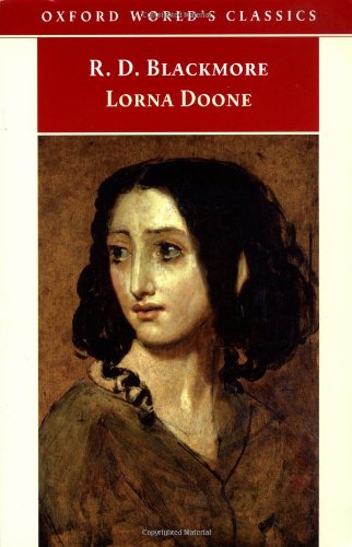 Lorna Doone: A Romance of Exmoor (Oxford World's Classics) - R. D. Blackmore, Sally Shuttleworth