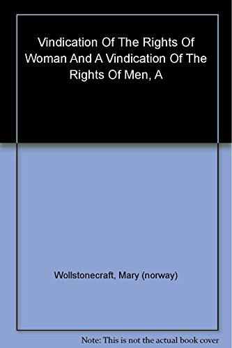 Beispielbild für A Vindication of the Rights of Woman and A Vindication of the Rights of Man zum Verkauf von WorldofBooks