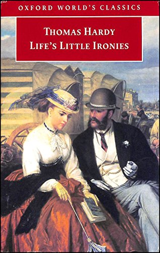 9780192836632: Life's Little Ironies (Oxford World's Classics)