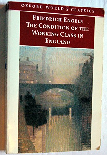 Imagen de archivo de The Condition of the Working Class in England (Oxford World's Classics) a la venta por Wonder Book