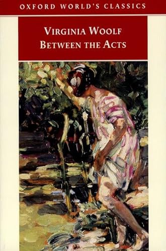 Stock image for Between the Acts (Oxford World's Classics) for sale by WorldofBooks