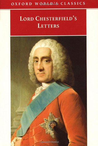 9780192837158: Lord Chesterfield's Letters (Oxford World's Classics)