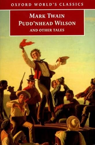 Stock image for Puddnhead Wilson and Other Tales : Those Extraordinary Twins, the Man That Corrupted Hadleyburg (Oxford World's Classics) for sale by Wonder Book