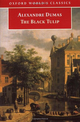 Beispielbild fr The Black Tulip (Oxford World's Classics) zum Verkauf von Uncle Hugo's SF/Uncle Edgar's Mystery