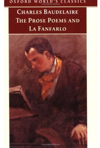 The Prose Poems and La Fanfarlo (Oxford World's Classics) (9780192837516) by Baudelaire, Charles