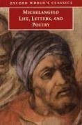 Beispielbild fr Michelangelo: Life, Letters, and Poetry (Oxford World's Classics) zum Verkauf von SecondSale