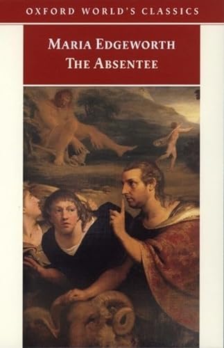 9780192838308: The Absentee (Oxford World's Classics)