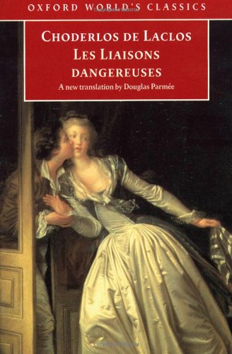 Stock image for Les Liaisons dangereuses (Oxford World's Classics) for sale by Ergodebooks