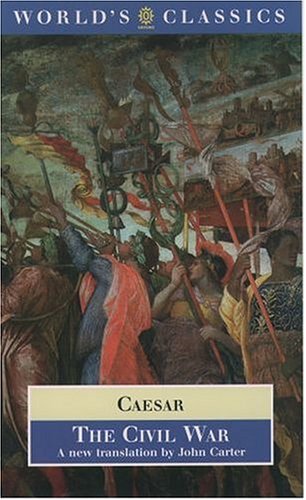 9780192839237: The Civil War: With the anonymous Alexandrian, African, and Spanish Wars (Oxford World's Classics)
