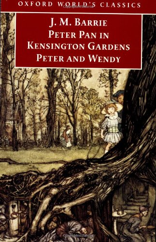 Stock image for Peter Pan in Kensington Gardens / Peter and Wendy (Oxford World's Classics) for sale by AwesomeBooks