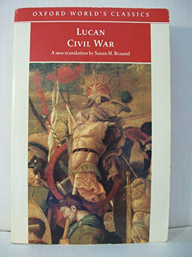Civil War (Oxford World's Classics) (9780192839497) by Lucan; Braund, Susan H.