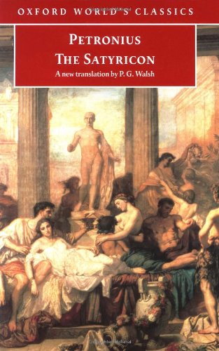 The Satyricon (Oxford World's Classics) - Petronius