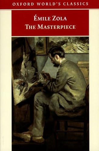 Stock image for The Masterpiece (Oxford World's Classics) for sale by Half Price Books Inc.