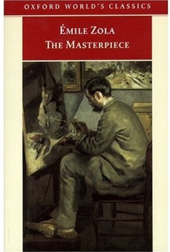 Stock image for The Masterpiece (Oxford World's Classics) for sale by GF Books, Inc.