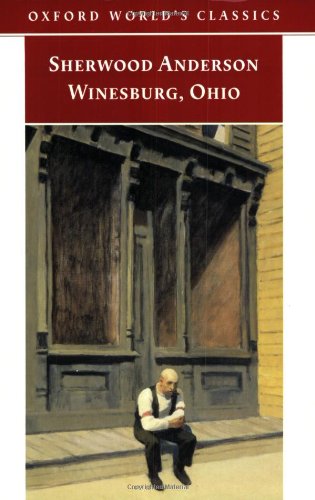 Beispielbild fr Winesburg, Ohio (Oxford World's Classics) zum Verkauf von SecondSale