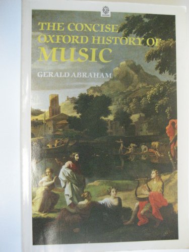 Stock image for The Concise Oxford History of Music (Oxford Paperback Reference) for sale by Open Books