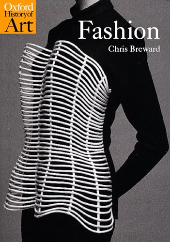 Fashion (Oxford History of Art) (9780192840301) by Breward, Christopher