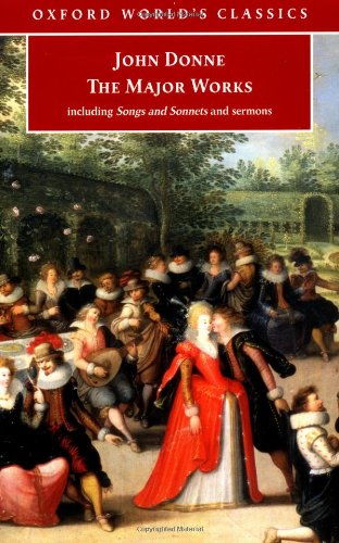 Stock image for The Major Works: Including Songs and Sonnets and Sermons (Oxford Worlds Classics) for sale by Blue Vase Books