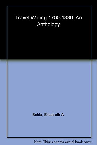 9780192840516: Travel Writing 1700-1830: An Anthology (Oxford World's Classics)