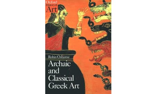 Beispielbild fr Archaic and Classical Greek Art zum Verkauf von ThriftBooks-Dallas