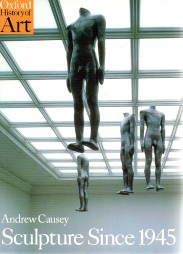 Stock image for Sculpture since 1945 (Oxford History of Art) for sale by Reliant Bookstore
