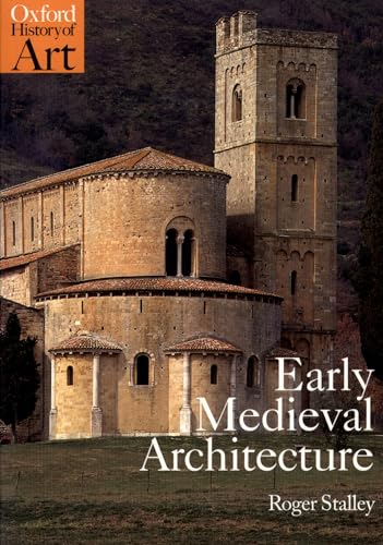 Beispielbild fr Early Medieval Architecture (Oxford History of Art) zum Verkauf von Goodwill Books