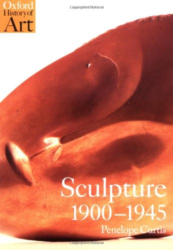 9780192842282: Sculpture 1900-1945: After Rodin