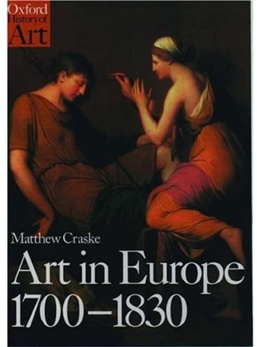 9780192842466: Art in Europe, 1700-1830: A History of the Visual Arts in an Era of Unprecedented Urban Economic Growth (Oxford History of Art)