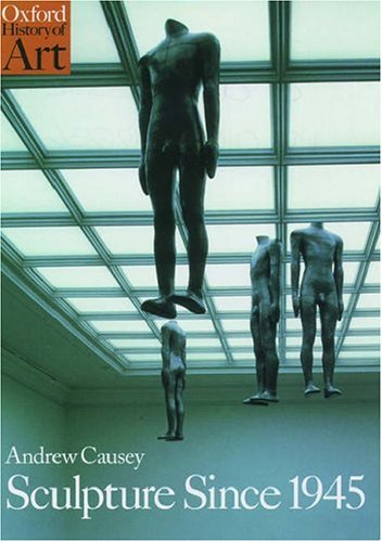 9780192842558: Sculpture Since 1945 (History of Art S.)