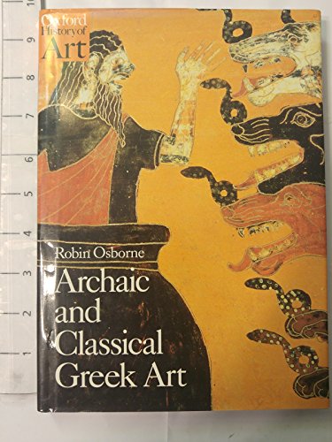 9780192842640: Archaic and Classical Greek Art (Oxford History of Art)