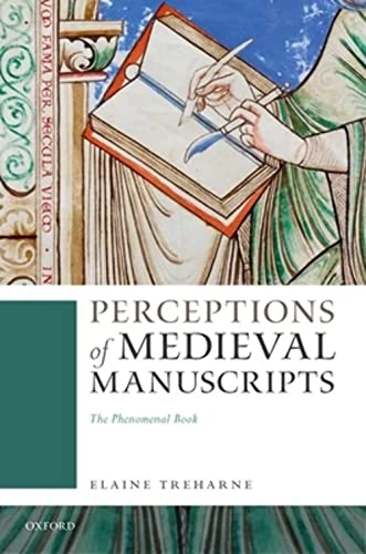 Stock image for Perceptions of Medieval Manuscripts: The Phenomenal Book for sale by Ergodebooks