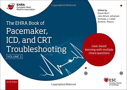 Stock image for The EHRA Book of Pacemaker, ICD and CRT Troubleshooting Vol. 2: Case-based learning with multiple choice questions for sale by GF Books, Inc.