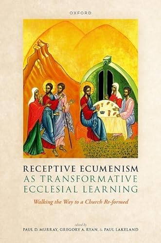 Beispielbild fr Receptive Ecumenism as Transformative Ecclesial Learning zum Verkauf von Blackwell's