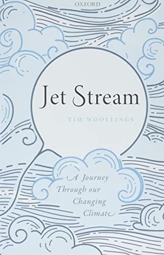 9780192845313: Jet Stream: A Journey Through our Changing Climate