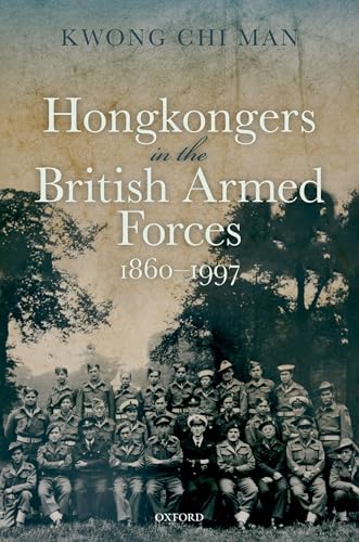 Beispielbild fr HongKongers in the British Armed Forces, 1860-1997 zum Verkauf von Blackwell's