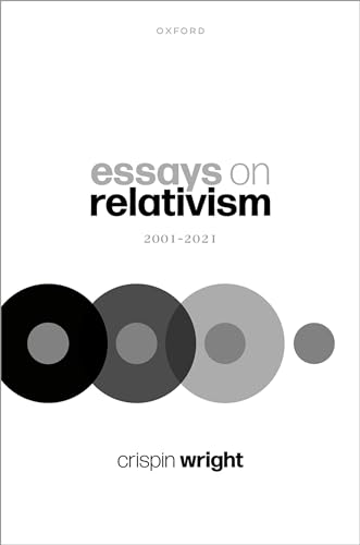 Stock image for Essays on Relativism : 2001-2021 for sale by GreatBookPrices