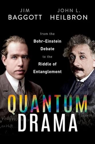 Stock image for Quantum Drama: From the Bohr-Einstein Debate to the Riddle of Entanglement for sale by WorldofBooks