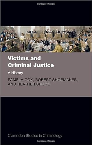 9780192846488: Victims and Criminal Justice: A History (Clarendon Studies in Criminology)