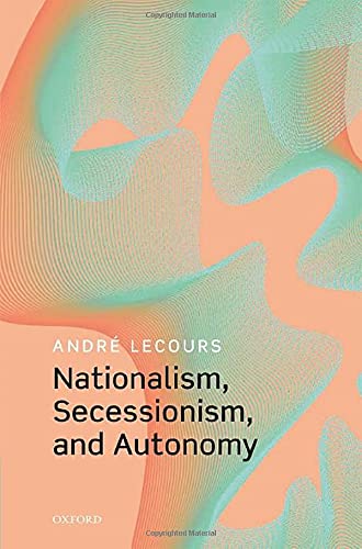 Beispielbild fr Nationalism, Secessionism, and Autonomy zum Verkauf von THE SAINT BOOKSTORE
