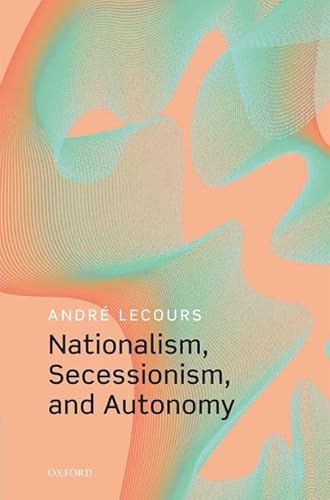 Imagen de archivo de Nationalism, Secessionism, and Autonomy a la venta por Revaluation Books