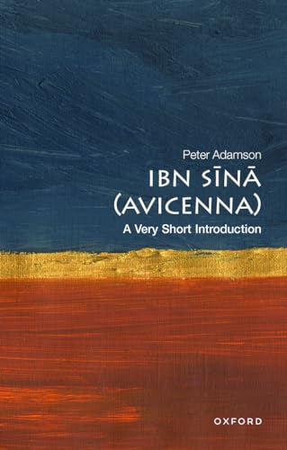 Imagen de archivo de Ibn S?n? (Avicenna): A Very Short Introduction (Very Short Introductions) [Paperback] Adamson, Peter a la venta por Lakeside Books