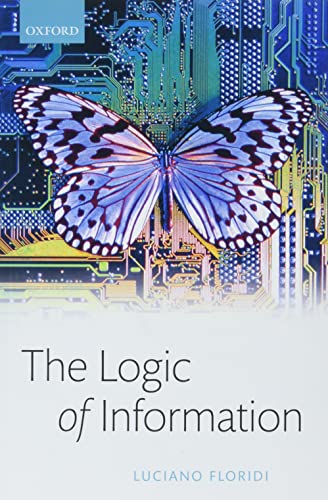 9780192847584: The Logic of Information: A Theory of Philosophy as Conceptual Design