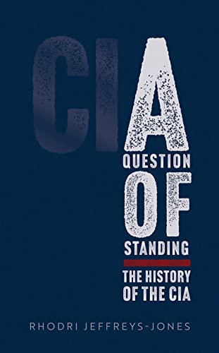 Beispielbild fr A Question of Standing: The History of the CIA zum Verkauf von WorldofBooks